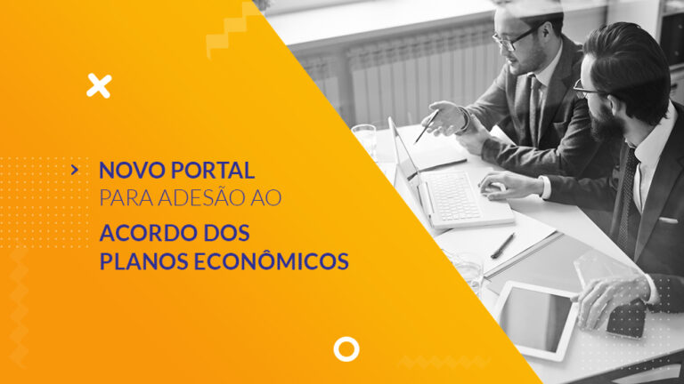 Leia mais sobre o artigo Conheça o novo Portal para adesão ao Acordo dos Planos Econômicos